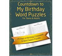 Countdown to My Birthday Word Puzzle Book for Teens & Adults: 25 Days of Fun, Self-Care & Celebration Before Your Special Day: Relax, reflect, and ... with positivity, joy, and birthday cheer.