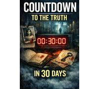 Countdown to the Truth in 30 Days
