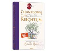 Countdown zum Reichtum: 21 Tage, um Fülle und Wohlstand anzuziehen. Manifestiere deine finanzielle Freiheit. Von der New York Times Bestseller-Autorin von The Secret