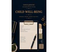 Counter Parenting™ Child Well-Being Record: A Professional Child Well-Being Record for High-Conflict Co-Parenting, Custody Documentation, and Organized Record Keeping