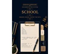 Counter Parenting™ School: A Professional School Documentation Record for High-Conflict Co-Parenting, Custody Documentation, and Organized Record Keeping