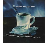 CounterCurrents Jazz Series - Nell, Bob : Why I Like Coffee
