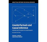 Counterfactuals and Causal Inference 2nd Edition: Methods and Principles for Social Research (Analytical Methods for Social Research)
