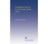 Counterforce Issues for the US Strategic Nuclear Forces: V. 2