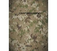 Counterinsurgency: FM 3-24 (U.S. Army Field Manuals)