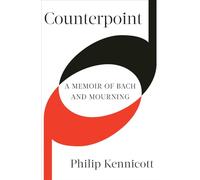 Counterpoint: A Memoir of Bach and Mourning