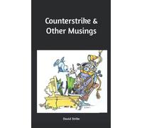 Counterstrike & Other Musings