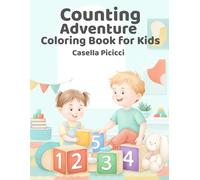 Counting Adventure: Fun Counting Activities from 1 to 10 for Learning, Creativity, and Colorful Exploration