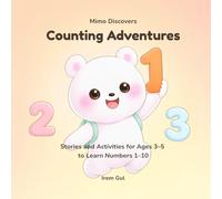 Counting Adventures: Stories and Activities for Ages 3-5 to Learn Numbers 1-10