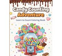 Counting Candy Adventure: Sweet Counting Fun with Candy Coloring Book for Kids Ages 3-6