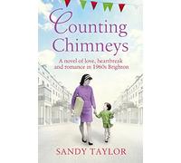 Counting Chimneys: A novel of love, heartbreak and romance in 1960s Brighton: Volume 2 (Brighton Girls Trilogy)