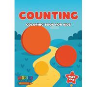 Counting Coloring Book for Kids Ages 4-8 | Fun, Easy to Color & Educational Counting Activity Book with Numbers 1-20 | Early Learning & Creativity by Kiddies Coloring Books (The Learning Collection)