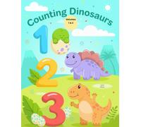 Counting Dinosaurs: Dinosaur Coloring Book for Toddlers | Numbers 1-10 Counting Practice | 2 Books in 1 | Ages 2-5