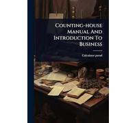 Counting-house Manual And Introduction To Business