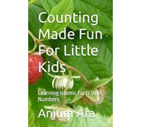 Counting Made Fun For Little Kids: Learning Islamic Facts and Numbers by Coloring and Fun Activities