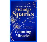 Counting miracles: the brand-new heart-breaking yet uplifting novel from the author of global bestseller, THE NOTEBOOK