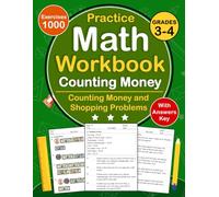 Counting Money Workbook For Grades 3-4: Counting Money Practice Workbook For 3rd and 4th Grade With 1000 Exercises With Answers Key | Counting Money Worksheets For Grades 3-4