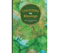 Counting My Blessings: a daily tracker of God's gifts in my life. Golden-Green Edition