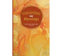Counting My Blessings: a daily tracker of God's gifts in my life. Golden-Yellow Edition