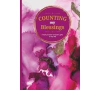 Counting My Blessings: a daily tracker of God's gifts in my life. Royal-Pink Edition