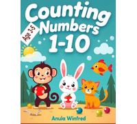 counting numbers 1-10 Activity book for kids age 3-5: A Beginner’s Workbook to Learn Numbers 1-10 Through Play