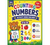 Counting Numbers Activity Book for Kids Ages 3-5: Fun Exercises to Learn, Trace, and Count from 0 to 10 with Picture Activities for Preschool and ... Puzzles , Activities and workbooks Series)