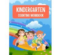 Counting Numbers Workbook for Kids Ages 3-6: Fun Number Recognition, Tracing, and Counting Activities for Preschool and Kindergarten: Counting Numbers ... Tracing Numbers, Counting Activities