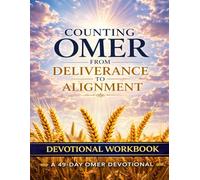 Counting Omer Devotional Workbook: From Deliverance to Alignment