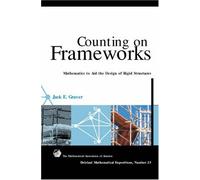 Counting on Frameworks Paperback: Mathematics to Aid the Design of Rigid Structures: 25 (Dolciani Mathematical Expositions)