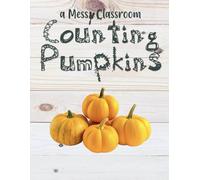 Counting Pumpkins (Pumpkin Books for Preschoolers: A Fun Fall Learning Series for Kids Ages 2-6)