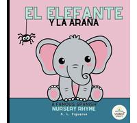 Counting with El Elefante y La Araña: A Famous Spanish Nursery Rhyme for Bilingual Learning: A Vibrant Spanish-English Counting Adventure for Babies and Toddlers 0-4 (Luna Lullabies Collection)