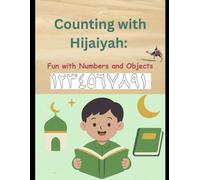 Counting with Hijaiyah: Fun with Numbers and Objects: Learning Hijaiyah Numerals