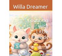 Counting with Little Friends: A Gentle Counting Book from 0 to 9