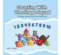 Counting With The Shape Squad: A Children’s Book About Learning to Count, Big Movement, and Early Maths Skills (Social Emotional Learning for Kids) (The Shape Squad Series): 11
