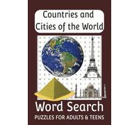 Countries and Cities of the World Word Search: Puzzles for Adults & Teens | Easy to Read Print | 6x9 inches | 50+ Puzzles | Gift for Holidays and Free Time... Learn Geography