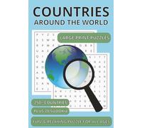 COUNTRIES AROUND THE WORLD Large print puzzles: FUN & RELAXING PUZZLE FOR ALL AGES | 250+ COUNTRIES | 6 x 9 Inches, 120 Pages | Solutions Included