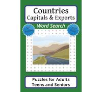 Countries Capitals & Exports Word Search Puzzles for Adults Teens and Seniors: Large Print Word Searches about World Geography, National Industries & ... World & Sharpen Your Brain at the Same Time!