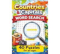 Countries & Capitals Word Search: 40 Countries & Capitals Word Search Puzzles with Solutions | Geography Brain Games for Adults & Teens | Educational & Relaxing Activity Book | 80 Pages, 6x9 Size