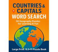 Countries & Capitals Word Search: 50 Large Print Puzzles + Solutions in 8.5x11 Size to Learn World Geography, Boost Memory, and Enjoy Relaxing ... Gift for Travel Lovers and Puzzle Fans!