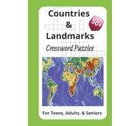 Countries & Landmarks Crossword Puzzle Book for Adults and Teens: 60 Travel-Themed Crosswords Featuring Famous World Landmarks, Countries, Capitals & Geography Trivia