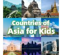Countries of Asia for Kids: Fun Facts and Amazing Photos (Continents for Kids Series)