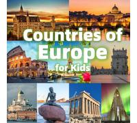 Countries of Europe for Kids: Fun Facts and Amazing Photos (Continents for Kids Series)