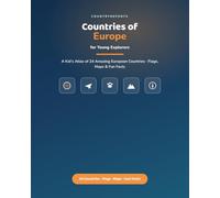 Countries of Europe for Young Explorers: A Kid's Atlas of 24 Amazing European Countries - Flags, Maps, and Fun Facts