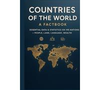 Countries of the World: A Complete Factbook of 195 Nations - People, Land, Language, and Wealth