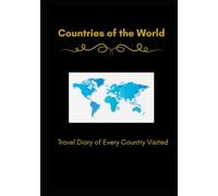 Countries of the World: Travel Diary of Every Country Visited
