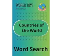 Countries of the World Word Search Puzzle Book for Adults and Kids Ages 8+: Travel the Globe One Puzzle at a Time: A Challenging and Entertaining ... for Travelers, Teachers, and Puzzle Lovers