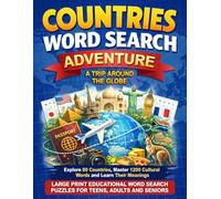 Countries Word Search Adventure: A Trip Around the Globe | Large Print Educational Word Search Puzzles for Teens, Adults and Seniors | Explore 80 ... 1200 Cultural Words and Learn Their Meanings