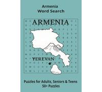 Country Armenia Word Searches: Puzzle Book 6x9”, 111 pages, 50+ Puzzles,… Gift for ;Travellers, Study, during Vacation, Holiday or Time to Relax