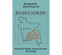 Country Bangladesh Word Searches: Puzzle Book (6x9”, 111 pages, 50+ Puzzles,… Gift for ;Travellers, Study, during Vacation, Holiday or Time to Relax