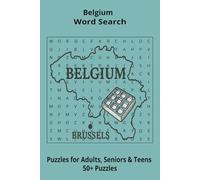 Country Belgium Word Searches: Puzzle Book 6x9”, 111 pages, 50+ Puzzles,… Gift for ;Travellers, Study, during Vacation, Holiday or Time to Relax